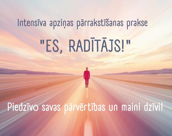 Intensīva apziņas pārrakstīšanas prakse "Es, radītājs!"